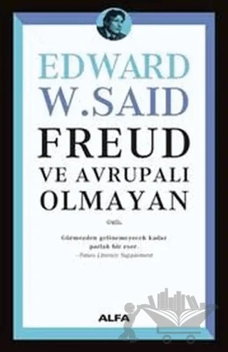 Freud ve Avrupalı Olmayan – Edward W. Said – Alfa Yayınları kitap kapağı