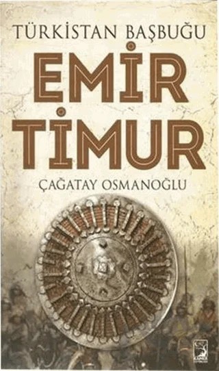 Türkistan Başbuğu Emir Timur – Çağatay Osmanoğlu – Kamer Yayınları kitap kapağı