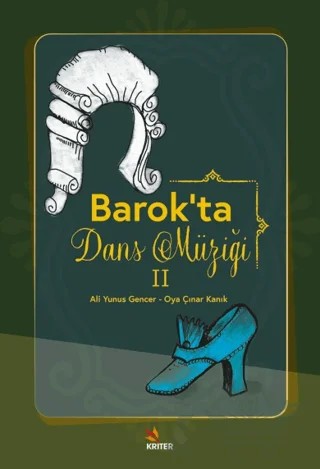 Barok'ta Dans Müziği 2 – Ali Yunus Gencer, Oya Çınar Kanık – Kriter Yayınları kitap kapağı