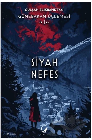 Günebakan Üçlemesi: Siyah Nefes – Gülşah Elikbank – Corvus Kitap Yayıncılık kitap kapağı