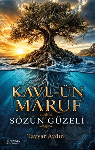 Kavl-ün Maruf - Sözün Güzeli – Tayyar Aydın – Serüven Yayınevi kitap kapağı