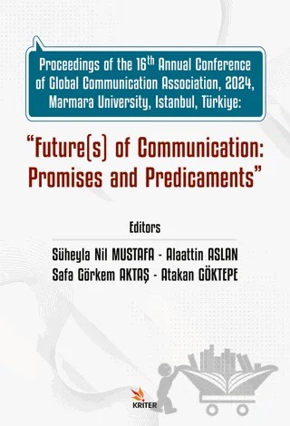 Future(s) of Communication: Promises and Predicaments – Süheyla Nil Mustafa, Alaattin Aslan, Safa Görkem Aktaş, Atakan Göktepe – Kriter Yayınları kitap kapağı
