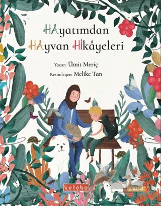 Hayatımdan Hayvan Hikayeleri – Ümit Meriç – Ketebe Çocuk kitap kapağı