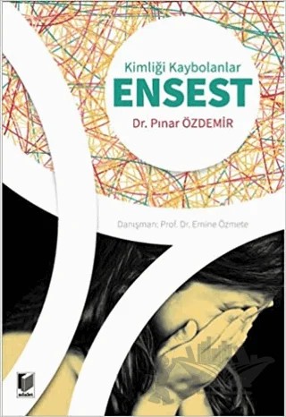 Kimliği Kaybolanlar: Ensest – Pınar Özdemir – Adalet Yayınevi kitap kapağı