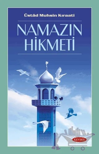 Namazın Hikmeti – Muhsin Kıraati – Kevser Yayınları kitap kapağı