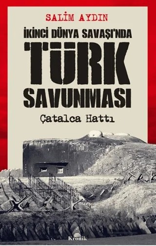 İkinci Dünya Savaşı’nda Türk Savunması – Salim Aydın – Kronik Kitap kitap kapağı