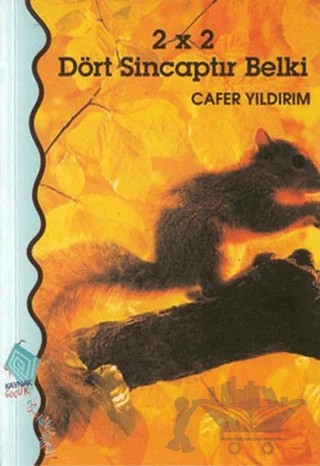 2 x 2 Dört Sincaptır Belki – Cafer Yıldırım – Kaynak Çocuk Yayınları kitap kapağı