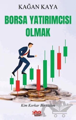 Borsa Yatırımcısı Olmak – Kağan Kaya – Hayat Özlem Kayalı Yayınları kitap kapağı