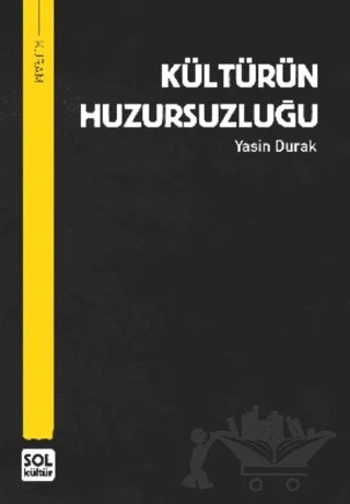 Kültürün Huzursuzluğu – Yasin Durak – Sol Kültür kitap kapağı