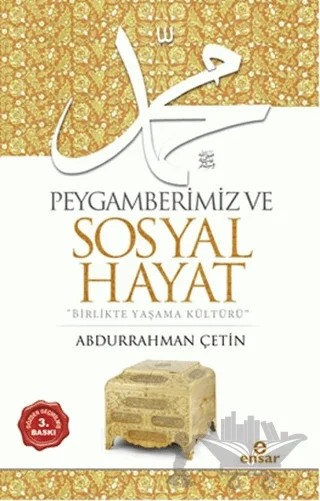 Peygamberimiz ve Sosyal Hayat – Abdurrahman Çetin – Ensar Neşriyat kitap kapağı