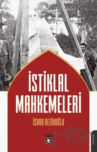 İstiklal Mahkemeleri – İshak Veziroğlu – Dorlion Yayınları kitap kapağı