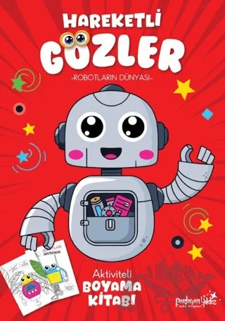 Hareketli Gözler - Robotların Dünyası – Kolektif – Parlayan Yıldız kitap kapağı