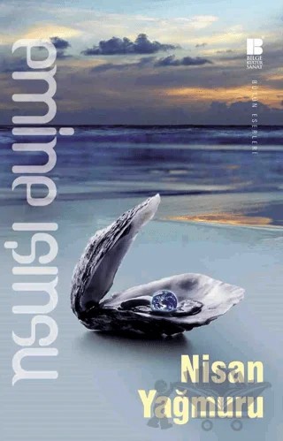 Nisan Yağmuru – Emine Işınsu – Bilge Kültür Sanat kitap kapağı