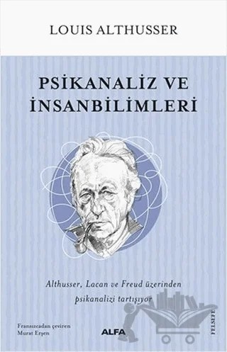 Psikanaliz ve İnsanbilimleri – Louis Althusser – Alfa Yayınları kitap kapağı