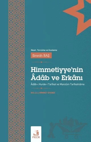 Himmetiyye’nin Adab Ve Erkanı – Bolulu Himmet Efendi – Fecr Yayınları kitap kapağı