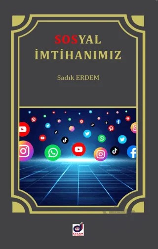 Sosyal İmtihanımız İnternet ve Sosyal Medya Adabı – Sadık Erdem – Dua Yayınları kitap kapağı