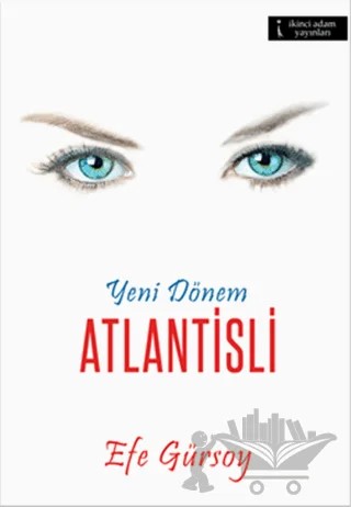 Yeni Dönem - Atlantisli – Efe Gürsoy – İkinci Adam Yayınları kitap kapağı