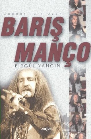 Çağdaş Türk Ozanı Barış Manço – Birgül Yangın – Akçağ Yayınları kitap kapağı