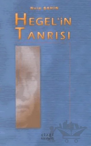 Hegel’in Tanrısı – Naim Şahin – Çizgi Kitabevi Yayınları kitap kapağı