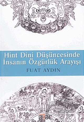 Hint Dini Düşüncesinde İnsanın Özgürlük Arayışı – Fuat Aydın – Ataç Yayınları kitap kapağı
