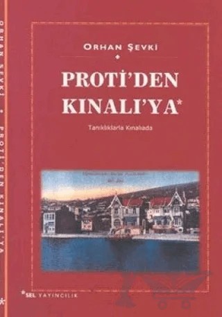 Proti’den Kınalı’ya Tanıklarla Kınalıada – Orhan Şevki – Sel Yayıncılık kitap kapağı
