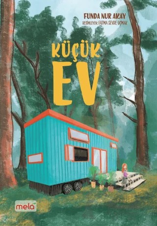 Küçük Ev – Funda Nur Akay – Mela Yayınları kitap kapağı
