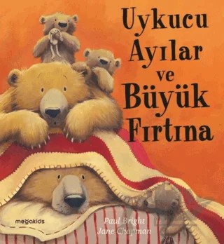 Uykucu Ayılar ve Büyük Fırtına – Paul Bright, Jane Chapman – Megakids Yayıncılık kitap kapağı