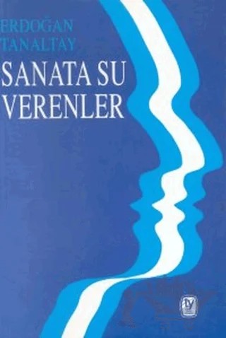 Sanata Su Verenler – Erdoğan Tanaltay – Tekin Yayınevi kitap kapağı