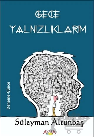 Gece Yalnızlıklarım – Süleyman Altunbaş – Ayata Kitap kitap kapağı