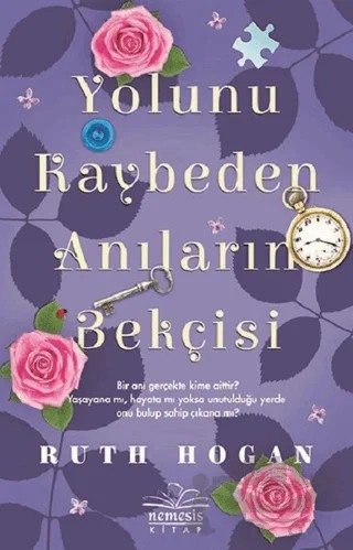 Yolunu Kaybeden Anıların Bekçisi – Ruth Hogan – Nemesis Kitap kitap kapağı