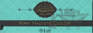 Kırk Hadiste Çocuk – Kolektif – Diyanet İşleri Başkanlığı kitap kapağı