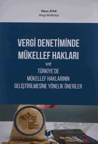 Vergi Denetiminde Mükellef Hakları ve Türkiye'de Mükellef Haklarının Geliştirilmesine Yönelik Öneriler – Okan Atak – Adalet Yayınevi kitap kapağı