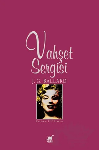 Vahşet Sergisi – J. G. Ballard – Ayrıntı Yayınları kitap kapağı