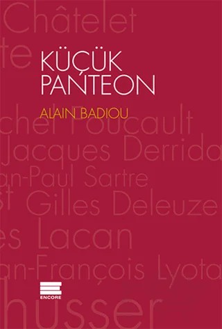 Küçük Panteon – Alain Badiou – Encore Yayınları kitap kapağı