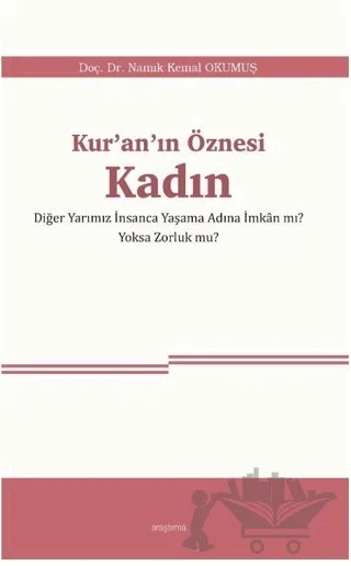 Kur’an’ın Öznesi Kadın – Namık Kemal Okumuş – Araştırma Yayınları kitap kapağı