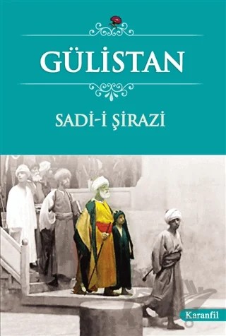Gülistan – Şirazlı Şeyh Sadi – Karanfil Yayınları kitap kapağı