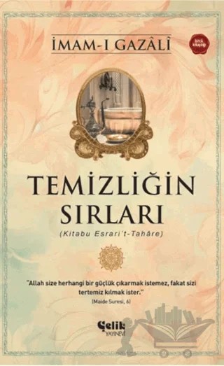 Temizliğin Sırları – İmam Gazali – Çelik Yayınevi kitap kapağı