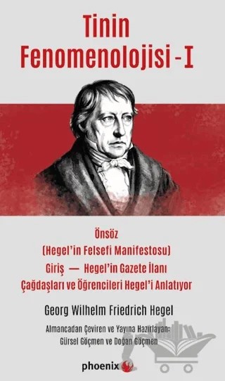 Tinin Fenomenolojisi - 1 (Önsöz - Giriş) – Georg Wilhelm Friedrich Hegel – Phoenix Yayınevi kitap kapağı