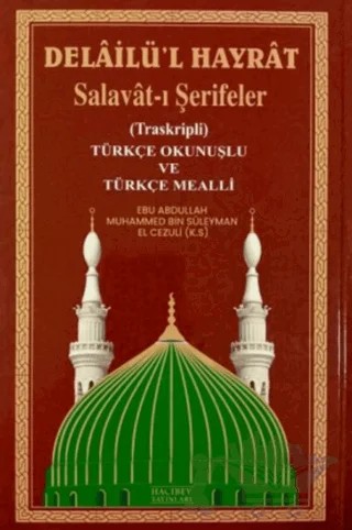 Delailü'l-Hayrat (Salavat-ı Şerifeler) – Ebü Abdullah Muhammed b. Süleyman el-Cezüli – Hacıbey Yayınları kitap kapağı