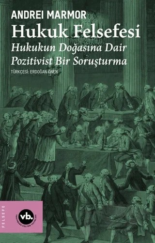 Hukuk Felsefesi – Andrei Marmor – Vakıfbank Kültür Yayınları kitap kapağı