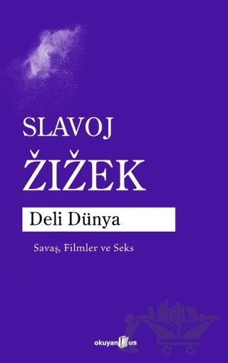 Deli Dünya – Slavoj Zizek – Okuyan Us Yayınları kitap kapağı