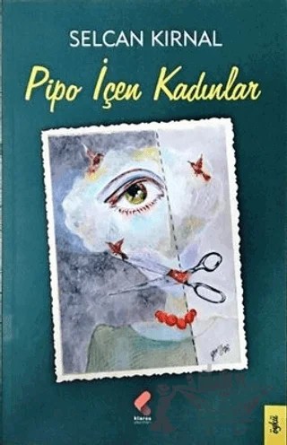 Pipo İçen Kadınlar – Selcan Kırnal – Klaros Yayınları kitap kapağı