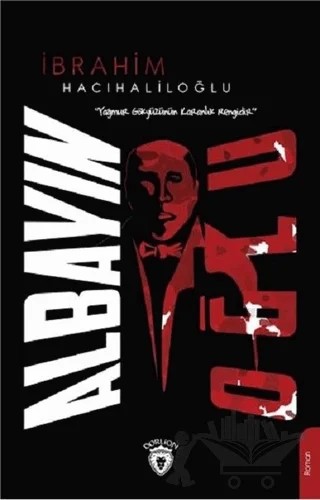 Albayın Oğlu – İbrahim Hacıhaliloğlu – Dorlion Yayınları kitap kapağı