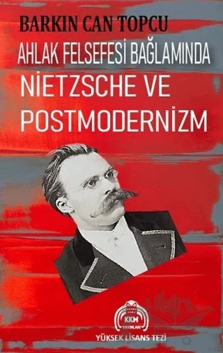 Ahlak Felsefesi Bağlamında Nietzsche ve Postmodernizm – Barkın Can Topcu – Kekeme Yayınları kitap kapağı