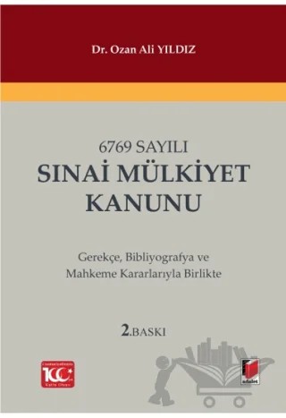 6769 Sayılı Sınai Mülkiyet Kanunu – Ozan Ali Yıldız – Adalet Yayınevi kitap kapağı