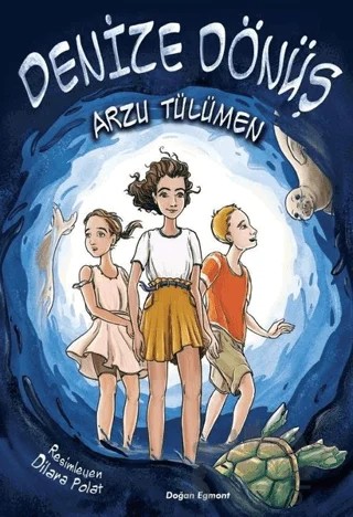 Denize Dönüş – Arzu Tülümen – Doğan Egmont Yayıncılık kitap kapağı