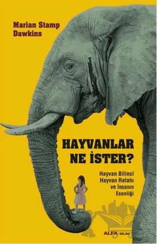 Hayvanlar Ne İster? – Marian Stamp Dawkins – Alfa Yayınları kitap kapağı