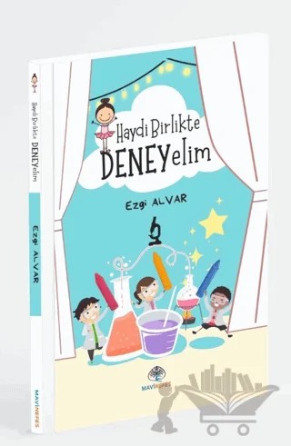 Haydi Birlikte Deneyelim – Ezgi Alvar – Mavi Nefes Yayınları kitap kapağı