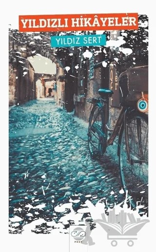 Yıldızlı Hikayeler – Yıldız Sert – Post Yayınevi kitap kapağı