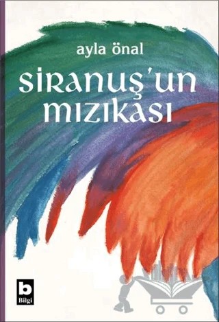 Siranuş’un Mızıkası – Ayla Önal – Bilgi Yayınevi kitap kapağı